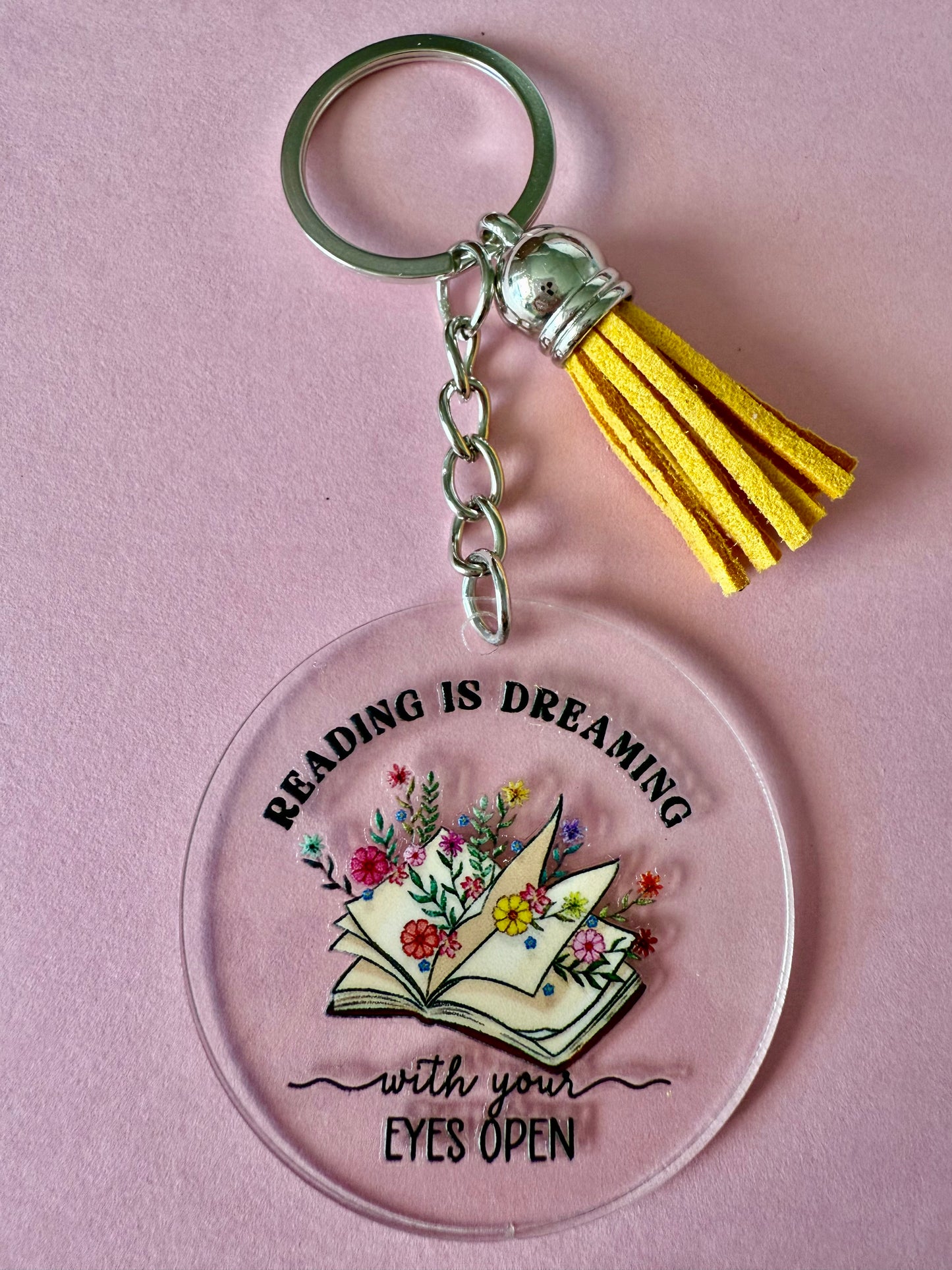 ACRYLIC CIRCLE KEYCHAIN - READING IS DREAMING WITH YOUR EYES OPEN