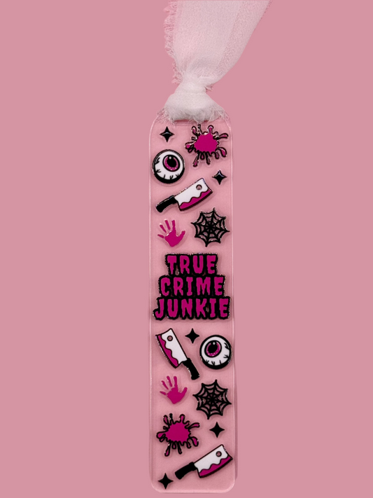 ACRYLIC BOOKMARK - TRUE CRIME JUNKIE