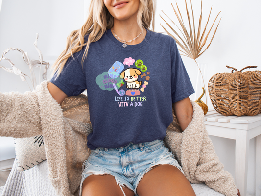 T-SHIRT - LIFE IS BETTER WITH A DOG