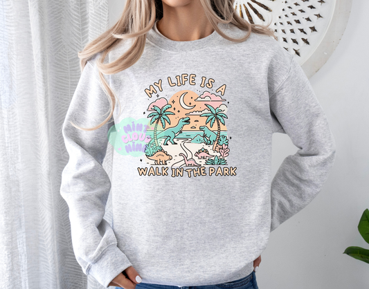 CREWNECK - MY LIFE IS A WALK IN THE PARK