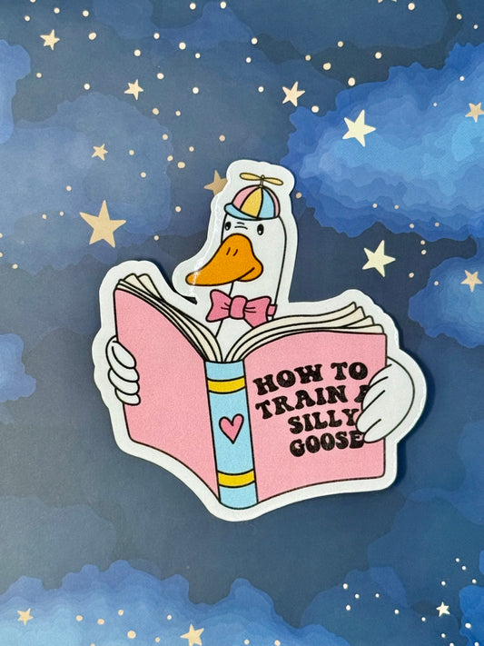 HOW TO TRAIN A SILLY GOOSE STICKER - LARGE