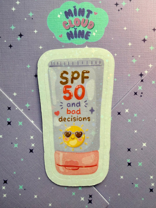 EASY PEEL STICKER - SPF 50 & BAD DECISIONS