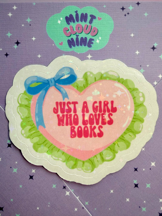 EASY PEEL STICKER - JUST A GIRL WHO LOVES BOOKS