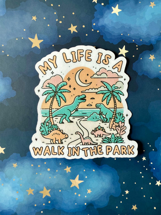 MY LIFE IS A WALK IN THE PARK STICKER - LARGE